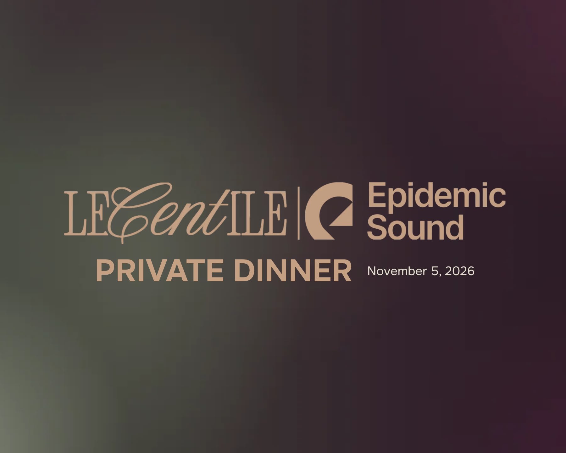 Epidemic Sound x Le Centile Private Dinner